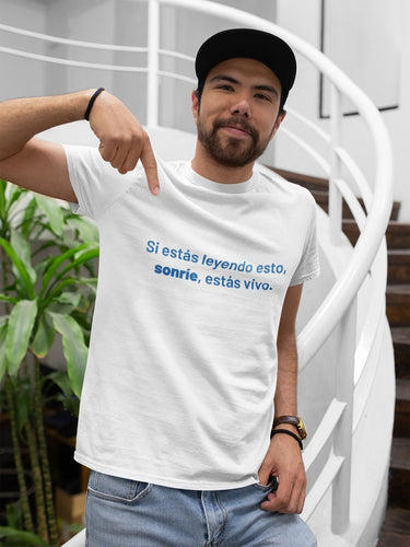 Si estás leyendo esto, sonríe, estás vivo